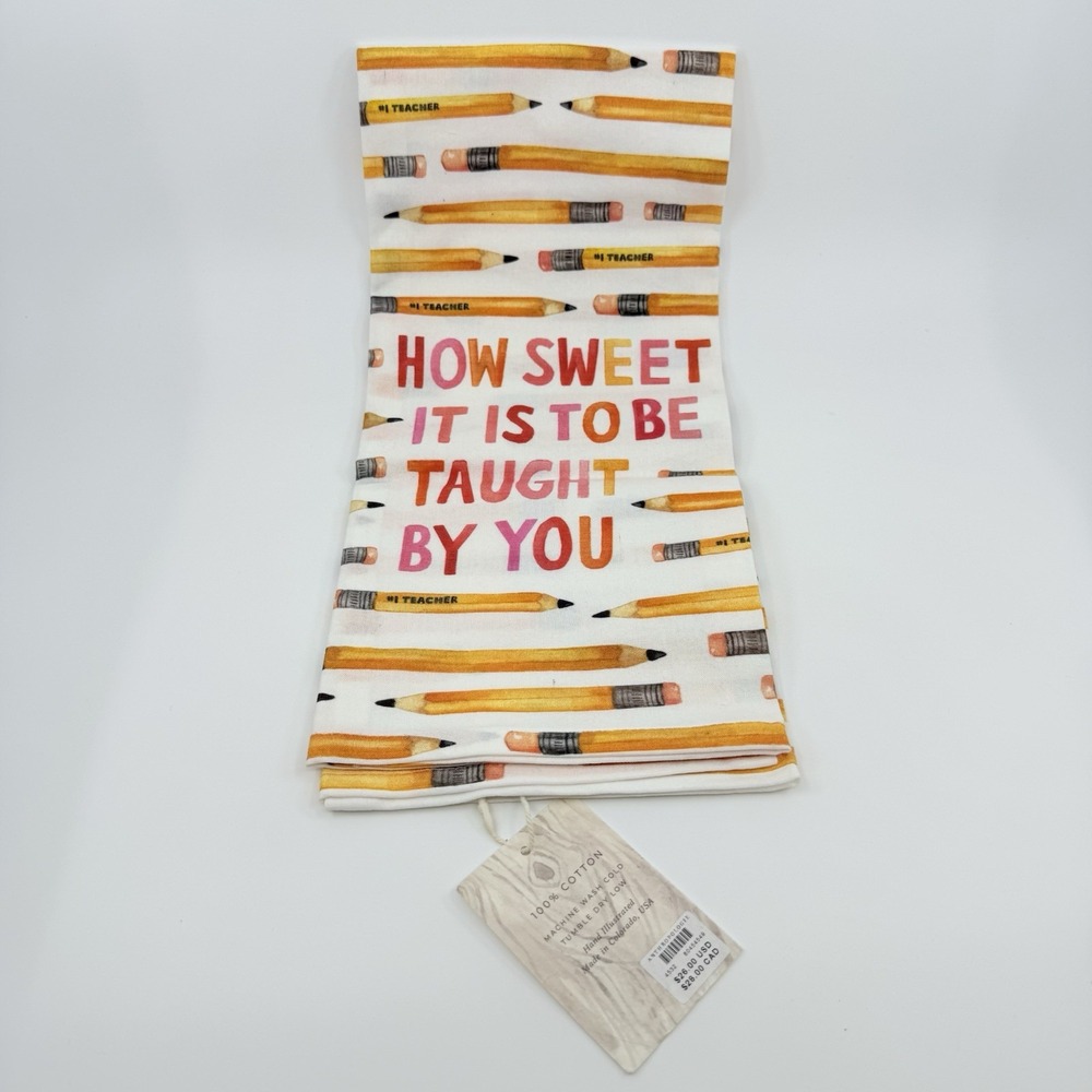Anthropology Teacher Gift Kitchen Towel – "How Sweet It Is to Be Taught by You"